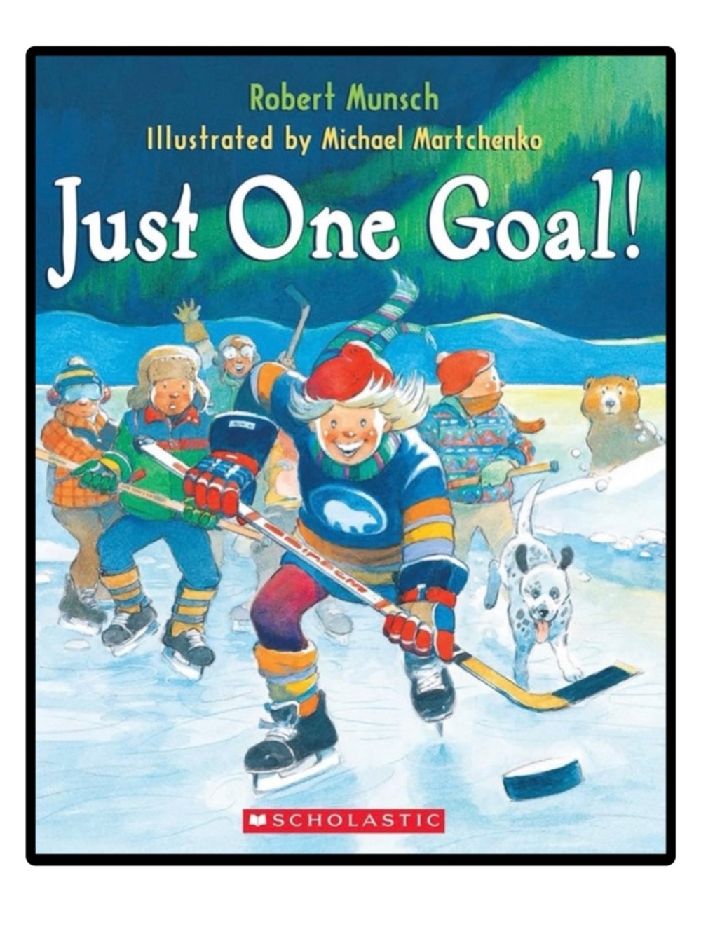 BUNDLE & SAVE🎉 Just One Goal! by Robert Munsch Softcover Book
